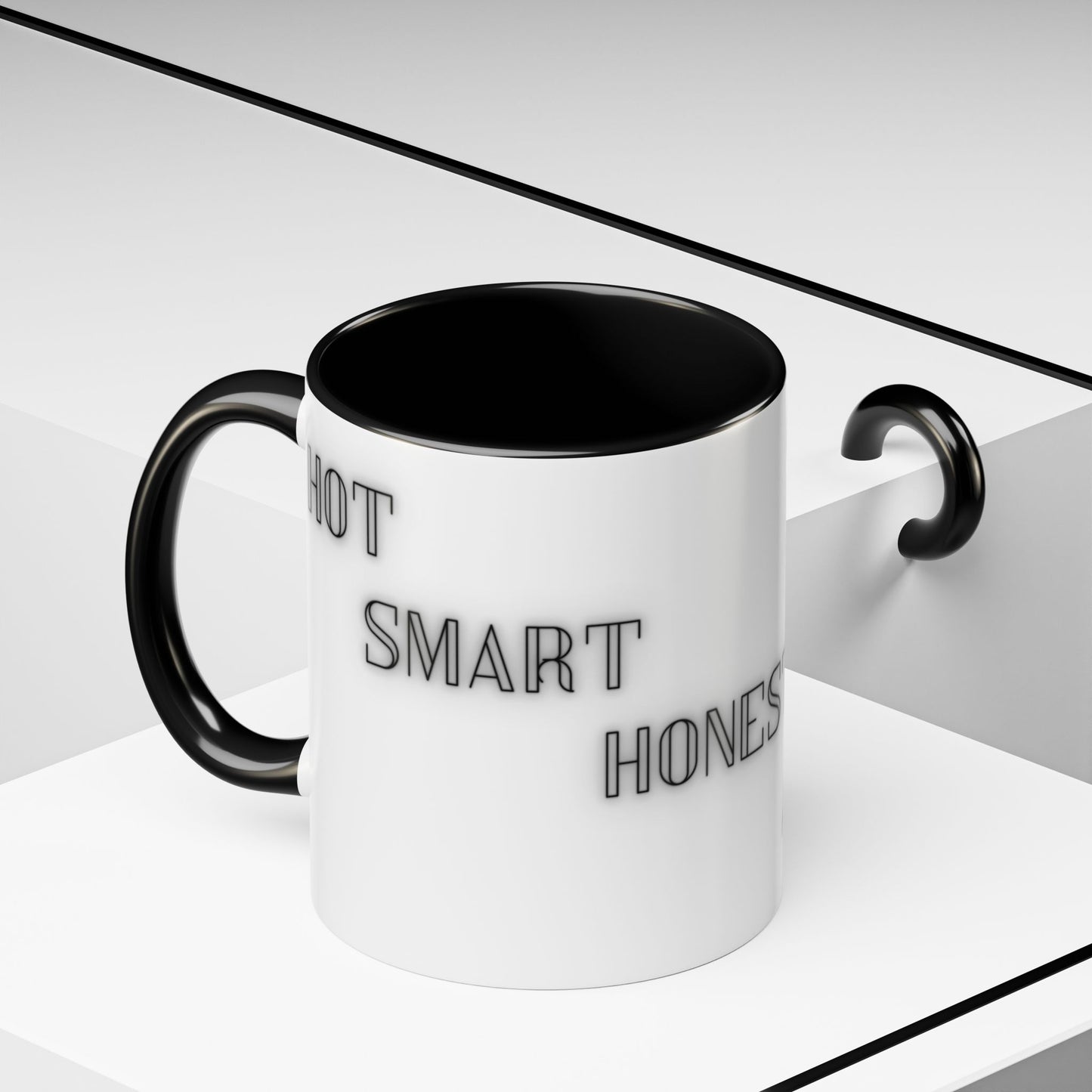 Coffee Mug - Funny Hot, Smart, Honest, Modest Design