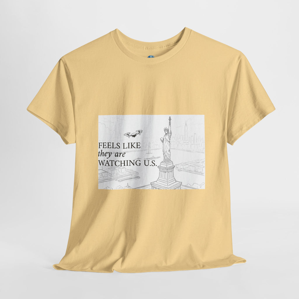 Feels Like They Are Watching US - Drones over NYC T-shirt