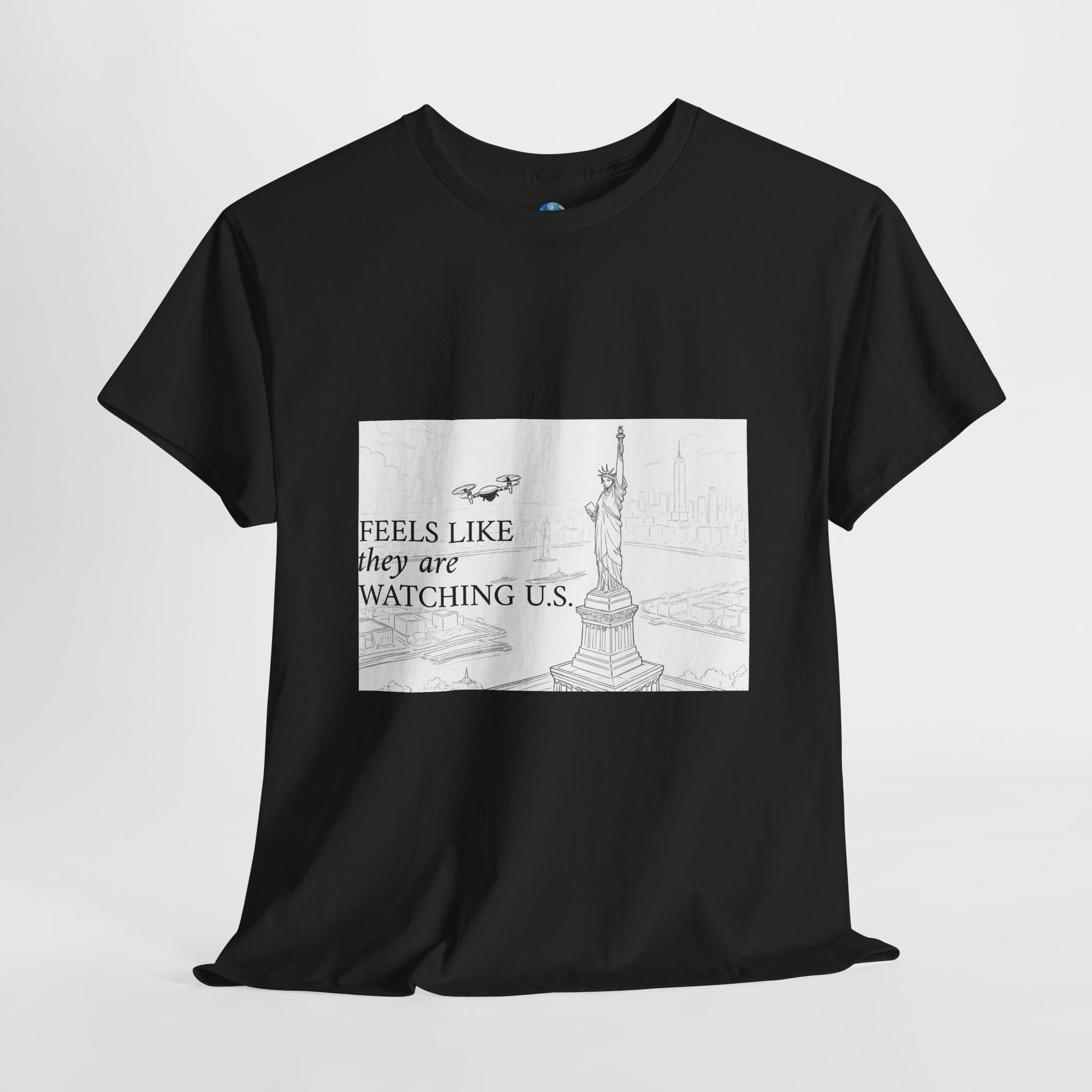 Feels Like They Are Watching US - Drones over NYC T-shirt
