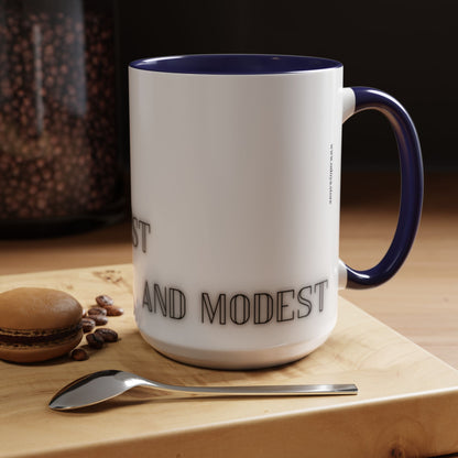 Coffee Mug - Funny Hot, Smart, Honest, Modest Design