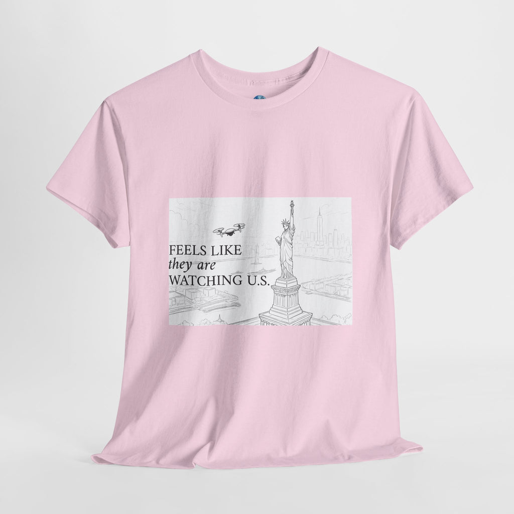 Feels Like They Are Watching US - Drones over NYC T-shirt