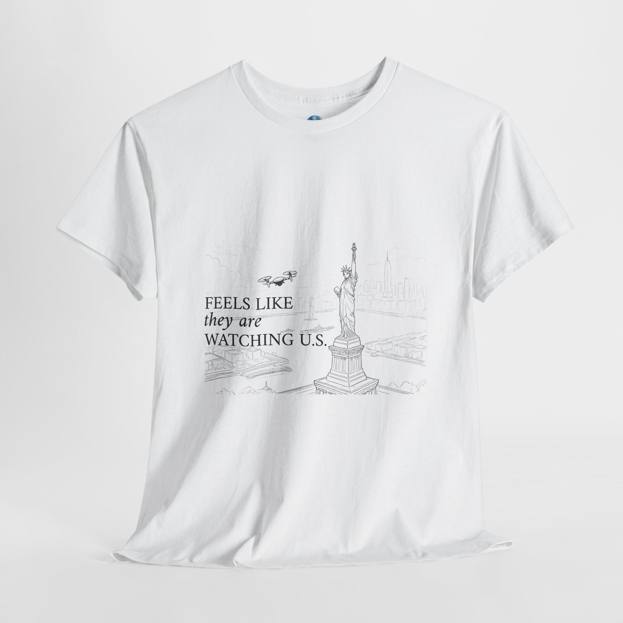 Feels Like They Are Watching US - Drones over NYC T-shirt